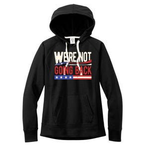 Kamala Harris 2024 Were Not Going Back Women's Fleece Hoodie