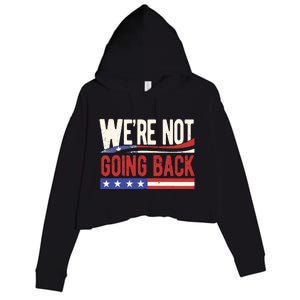 Kamala Harris 2024 Were Not Going Back Crop Fleece Hoodie