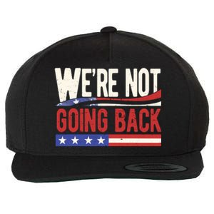 Kamala Harris 2024 Were Not Going Back Wool Snapback Cap