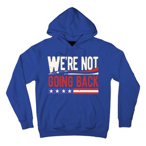 Kamala Harris 2024 Were Not Going Back Hoodie