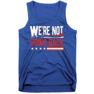 Kamala Harris 2024 Were Not Going Back Tank Top