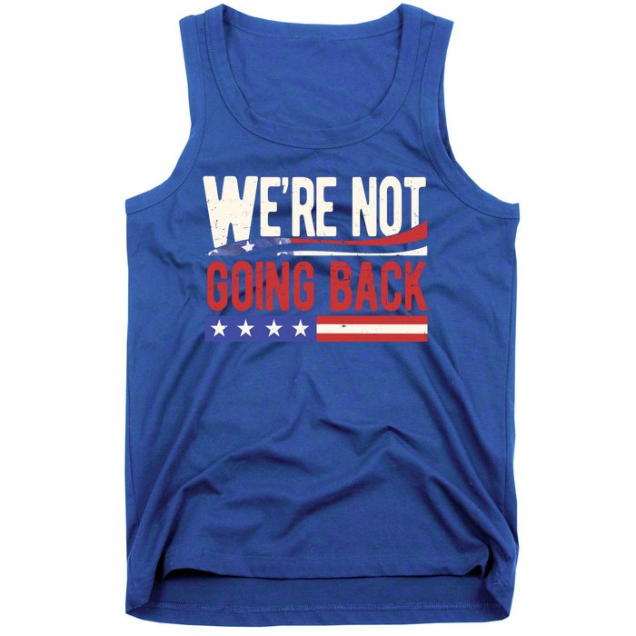 Kamala Harris 2024 Were Not Going Back Tank Top