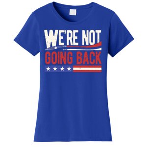 Kamala Harris 2024 Were Not Going Back Women's T-Shirt