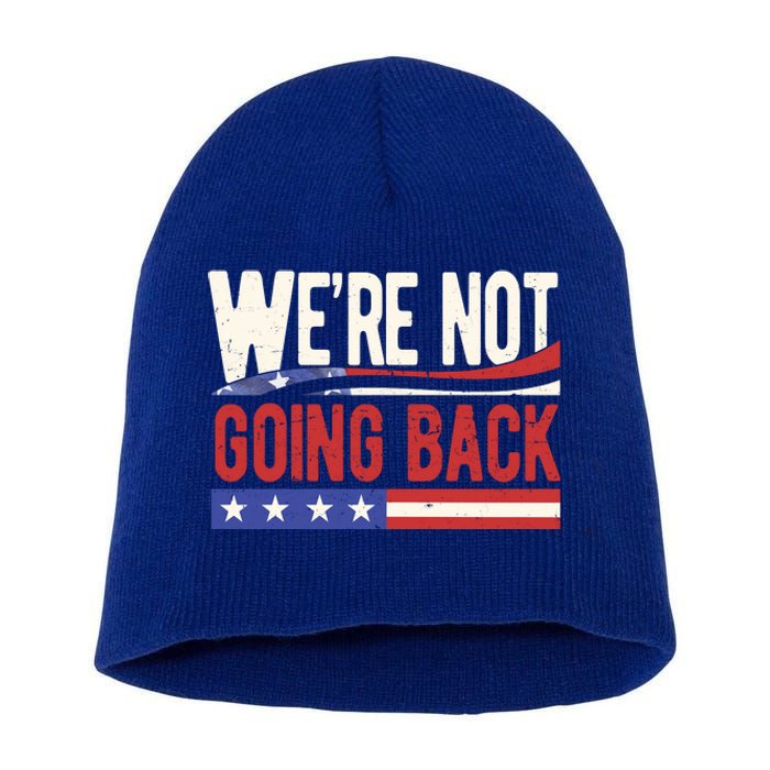 Kamala Harris 2024 Were Not Going Back Short Acrylic Beanie