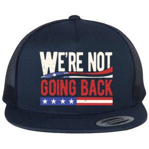 Kamala Harris 2024 Were Not Going Back Flat Bill Trucker Hat