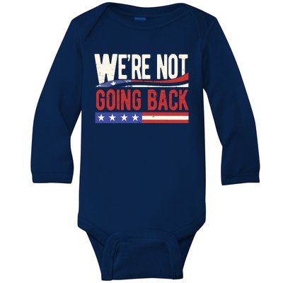 Kamala Harris 2024 Were Not Going Back Baby Long Sleeve Bodysuit