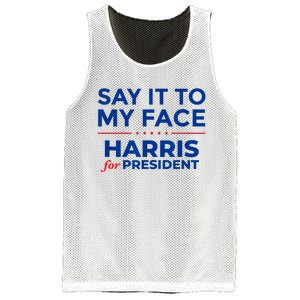 Kamala Harris 2024 Say It To My Face Mesh Reversible Basketball Jersey Tank