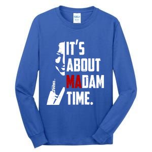 Kamala Harris 2024 ItS About Madam Time President Election Gift Tall Long Sleeve T-Shirt