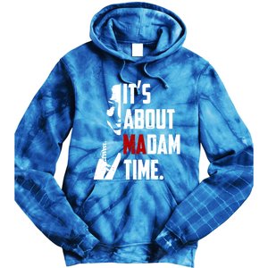 Kamala Harris 2024 ItS About Madam Time President Election Gift Tie Dye Hoodie