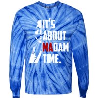 Kamala Harris 2024 ItS About Madam Time President Election Gift Tie-Dye Long Sleeve Shirt