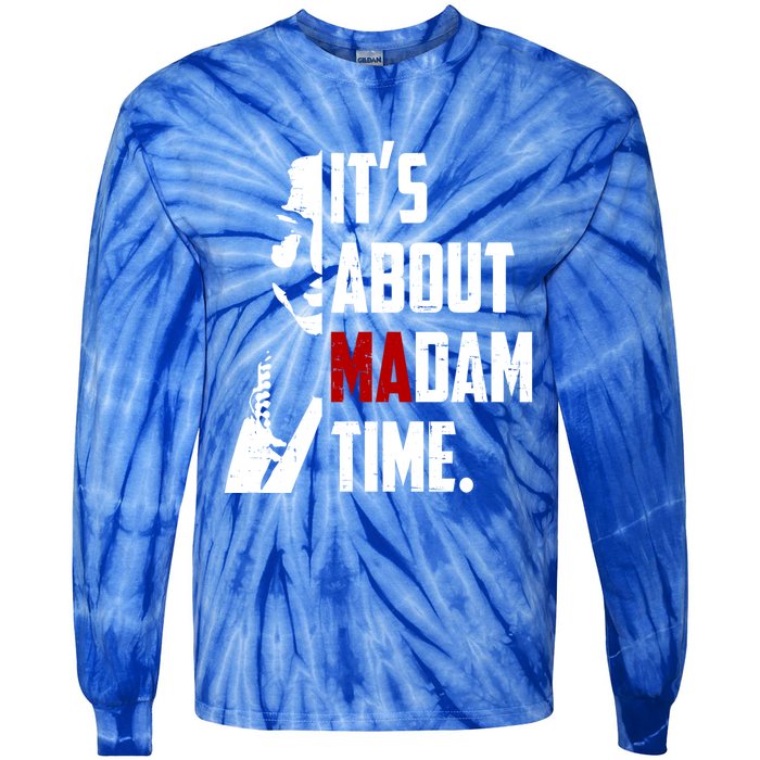 Kamala Harris 2024 ItS About Madam Time President Election Gift Tie-Dye Long Sleeve Shirt