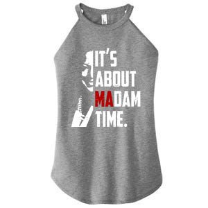 Kamala Harris 2024 ItS About Madam Time President Election Gift Women's Perfect Tri Rocker Tank