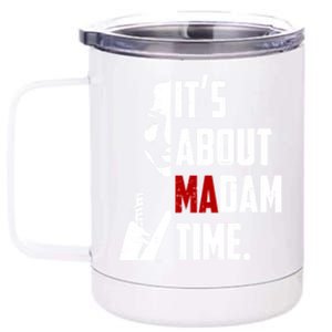 Kamala Harris 2024 ItS About Madam Time President Election Gift 12 oz Stainless Steel Tumbler Cup