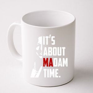 Kamala Harris 2024 ItS About Madam Time President Election Gift Coffee Mug