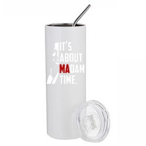 Kamala Harris 2024 ItS About Madam Time President Election Gift Stainless Steel Tumbler