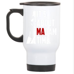 Kamala Harris 2024 ItS About Madam Time President Election Gift Stainless Steel Travel Mug