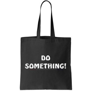 Kamala Harris 2024 Election Michelle Obama Do Something! Tote Bag