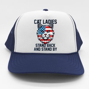 Kamala Harris 2024 Childless Cat Lady Ladies Stand Back By Trucker Hat