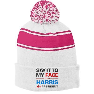 Kamala Harris 2024 Say It To My Face Debate Me Stripe Pom Pom Beanie