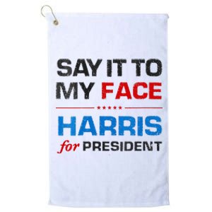 Kamala Harris 2024 Say It To My Face Debate Me Platinum Collection Golf Towel