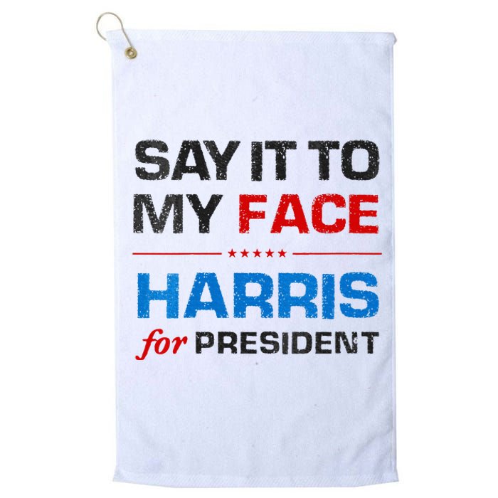 Kamala Harris 2024 Say It To My Face Debate Me Platinum Collection Golf Towel