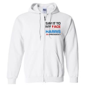 Kamala Harris 2024 Say It To My Face Debate Me Full Zip Hoodie