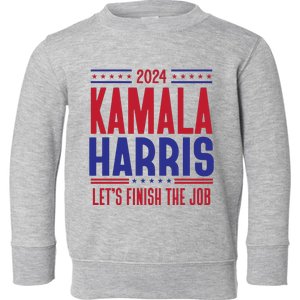 Kamala Harris 2024 LetS Finish The Job Toddler Sweatshirt