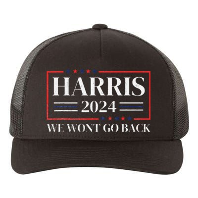 Kamala Harris 2024 We WonT Go Back 47th President Yupoong Adult 5-Panel Trucker Hat