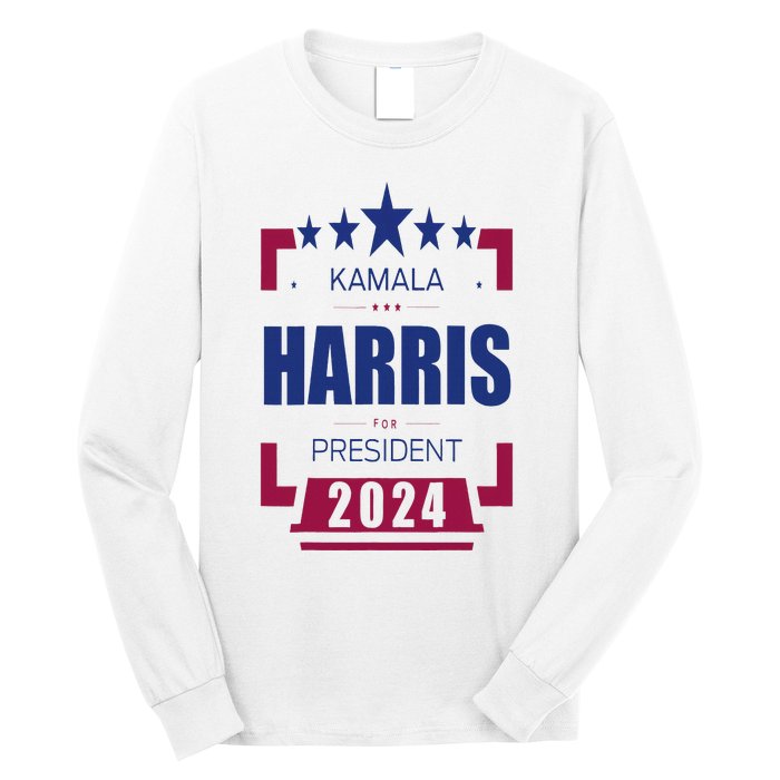 Kamala Harris 2024 For President Harris 2024 Long Sleeve Shirt