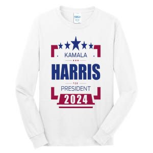 Kamala Harris 2024 For President Harris 2024 Tall Long Sleeve T-Shirt