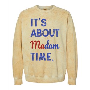 Kamala Harris 2024 ItS About Madam Time President Election Colorblast Crewneck Sweatshirt