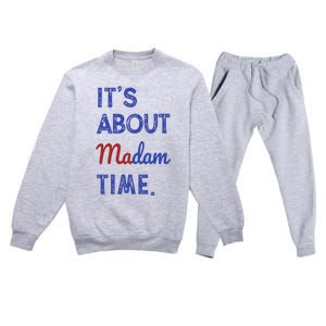 Kamala Harris 2024 ItS About Madam Time President Election Premium Crewneck Sweatsuit Set