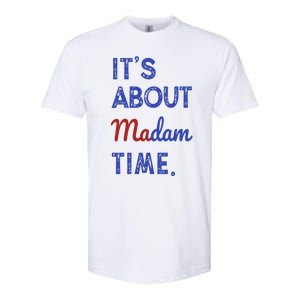 Kamala Harris 2024 ItS About Madam Time President Election Softstyle CVC T-Shirt