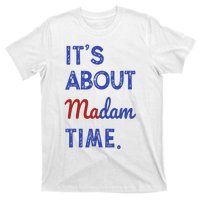 Kamala Harris 2024 ItS About Madam Time President Election T-Shirt