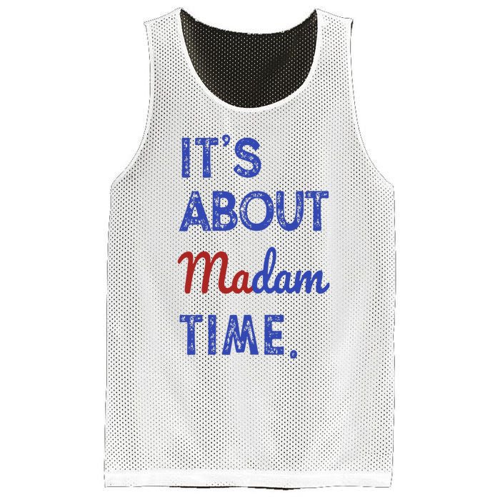 Kamala Harris 2024 ItS About Madam Time President Election Mesh Reversible Basketball Jersey Tank