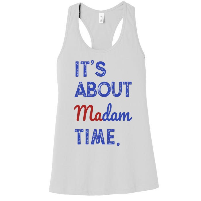 Kamala Harris 2024 ItS About Madam Time President Election Women's Racerback Tank