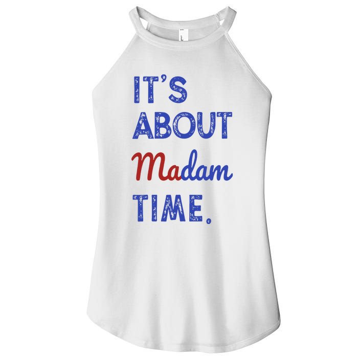 Kamala Harris 2024 ItS About Madam Time President Election Women's Perfect Tri Rocker Tank