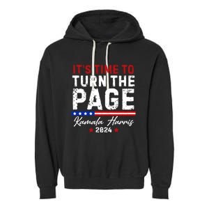 Kamala Harris 2024 ItS Time To Turn Page Garment-Dyed Fleece Hoodie