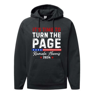 Kamala Harris 2024 ItS Time To Turn Page Performance Fleece Hoodie