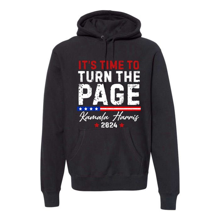 Kamala Harris 2024 ItS Time To Turn Page Premium Hoodie