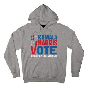 Kamala Harris 2024 Vote Democracy Depends On It Tall Hoodie