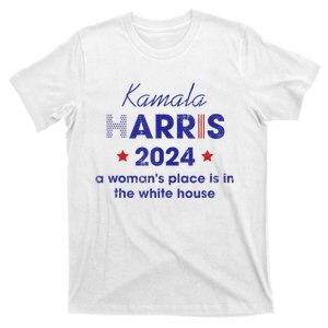 Kamala Harris 2024 A Womans Place Is In The White House T-Shirt