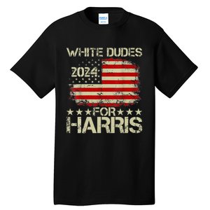 Kamala Harris 2024 White Dudes For Harris 2024 Tall T-Shirt