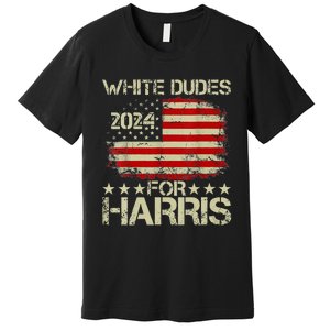 Kamala Harris 2024 White Dudes For Harris 2024 Premium T-Shirt