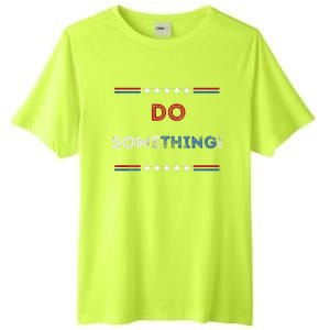 Kamala Harris 2024 Election Michelle Obama Do Something! Long Sleeve Tall Fusion ChromaSoft Performance T-Shirt