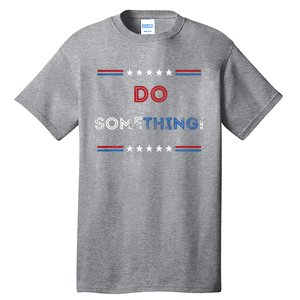 Kamala Harris 2024 Election Michelle Obama Do Something! Long Sleeve Tall T-Shirt