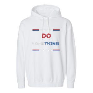 Kamala Harris 2024 Election Michelle Obama Do Something! Long Sleeve Garment-Dyed Fleece Hoodie