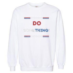 Kamala Harris 2024 Election Michelle Obama Do Something! Long Sleeve Garment-Dyed Sweatshirt