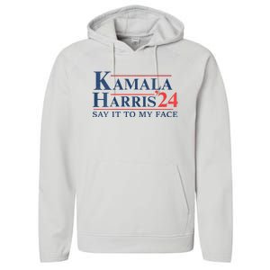 Kamala Harris 2024 Election Say It To My Face Performance Fleece Hoodie