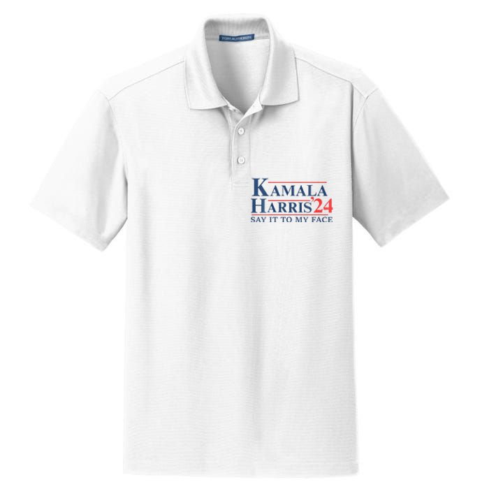 Kamala Harris 2024 Election Say It To My Face Dry Zone Grid Polo